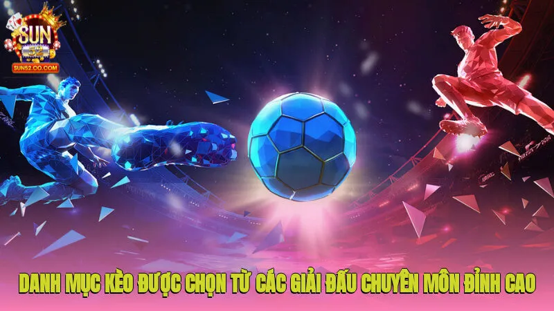 Danh mục kèo tennis được chọn từ các giải đấu chuyên môn đỉnh cao