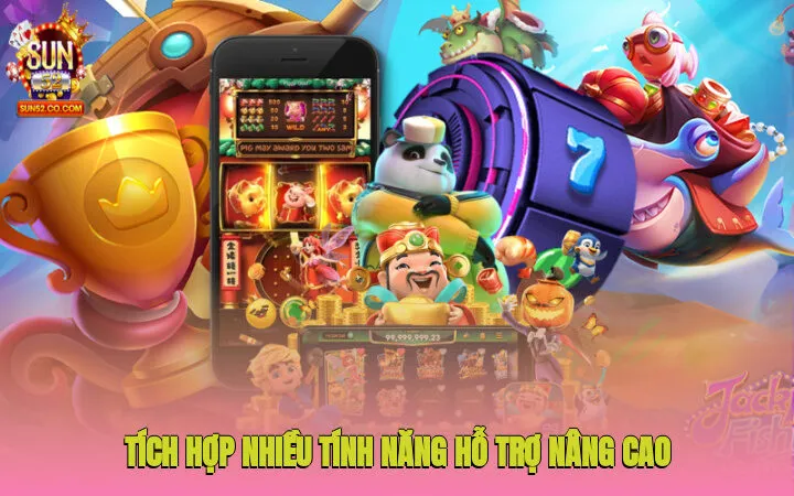 Tích hợp nhiều tính năng hỗ trợ nâng cao hiệu quả cá cược